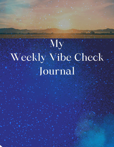 My Weekly Vibe Check Journal